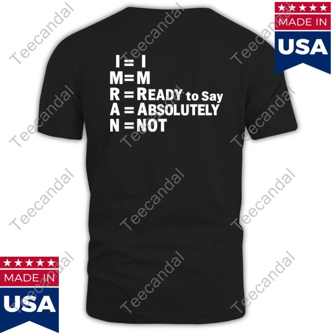 Shayan Ali I'm Ready To Say Absolutely Not Sweatshirt