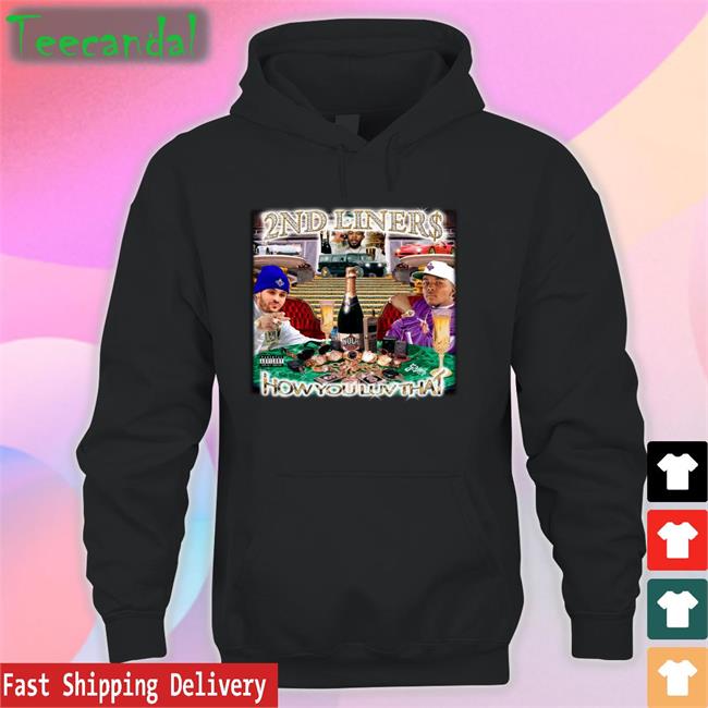 Larry Nance Jr 2nd Liners How You Luv That Tee Shirts Larrydn22 Larry Nance Jr 2nd Liners How You Luv That Hoodie Larrydn22