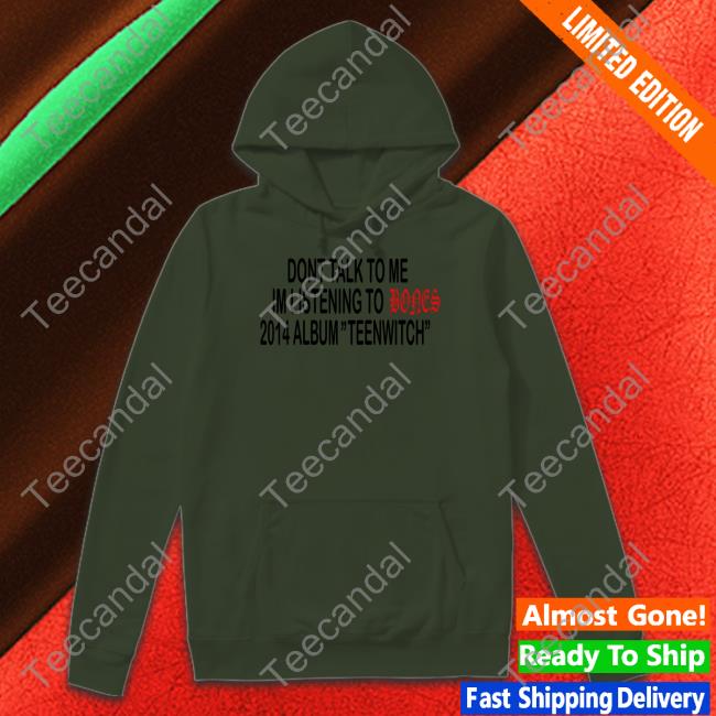 Dont Talk To Me Im Listening To Bones 2014 Album Teenwitch Hoodie