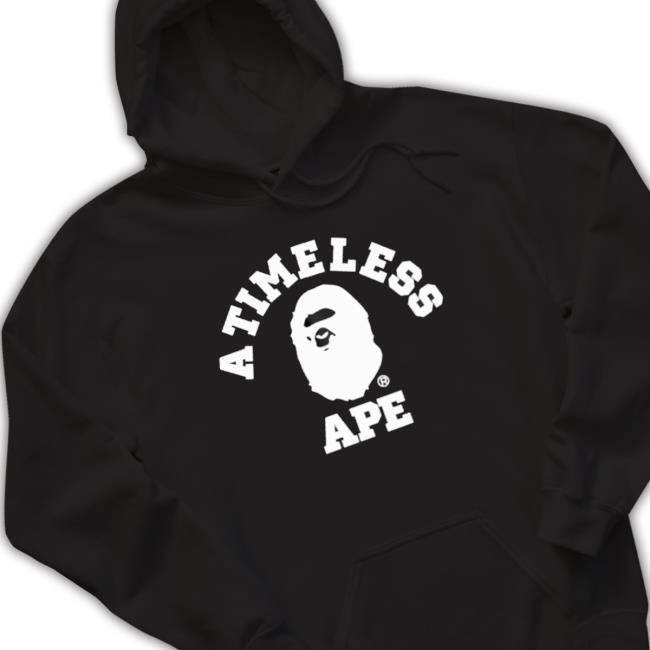 A Timeless Ape Shirts A Timeless Ape Sweatshirts