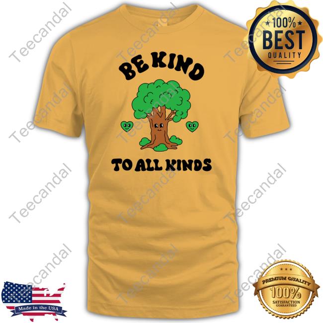 Be Kind To All Kinds Shirt Sidthevisualkid Sidthevisualkid Be Kind To All Kinds Hoodie