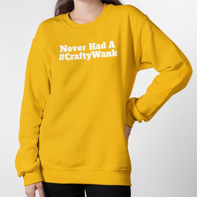 Never Had A Crafty Wank T Shirt Red Imposterceo