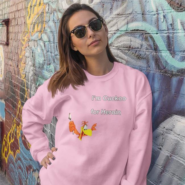 I'm Cuckoo For Heroin Shirt