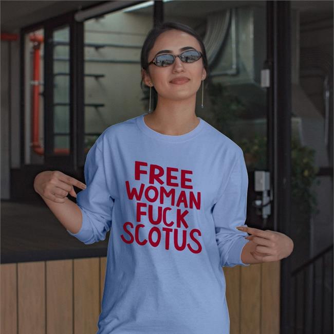 Tomorrow Free Woman Fuck Scotus Shirt White
