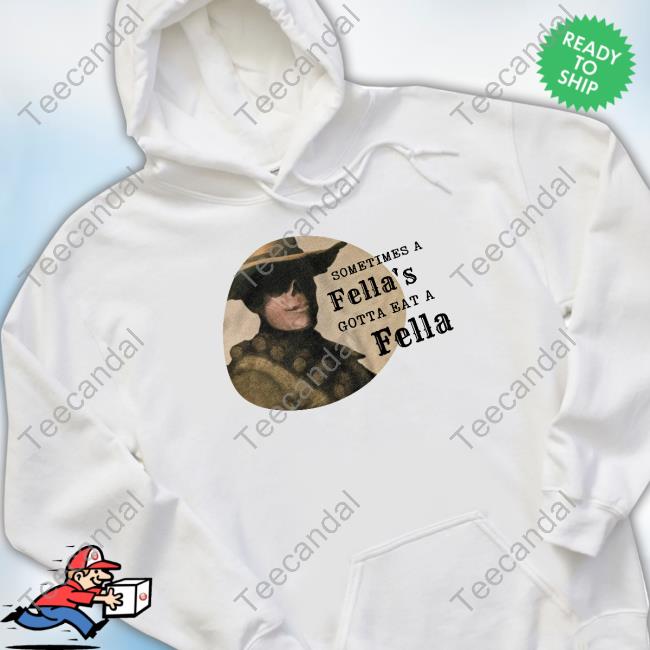 FalloutHumor Sometimes A Fella's Gotta Eat A Fella Tee Shirt