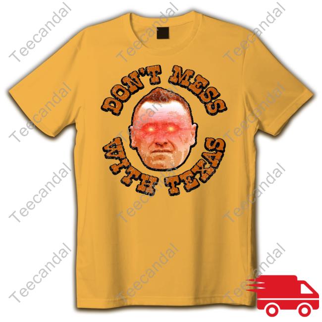 Barstoolsports Don't Mess With Texas Shirt