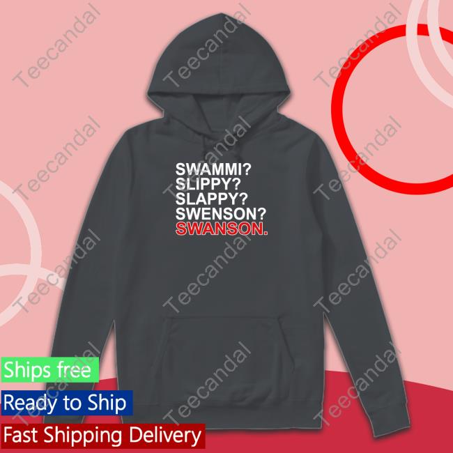 Swammi Slippy Slappy Swenson Swanson Shirt Obviousshirts Store Swammi Slippy Slappy Swenson Swanson Hoodie