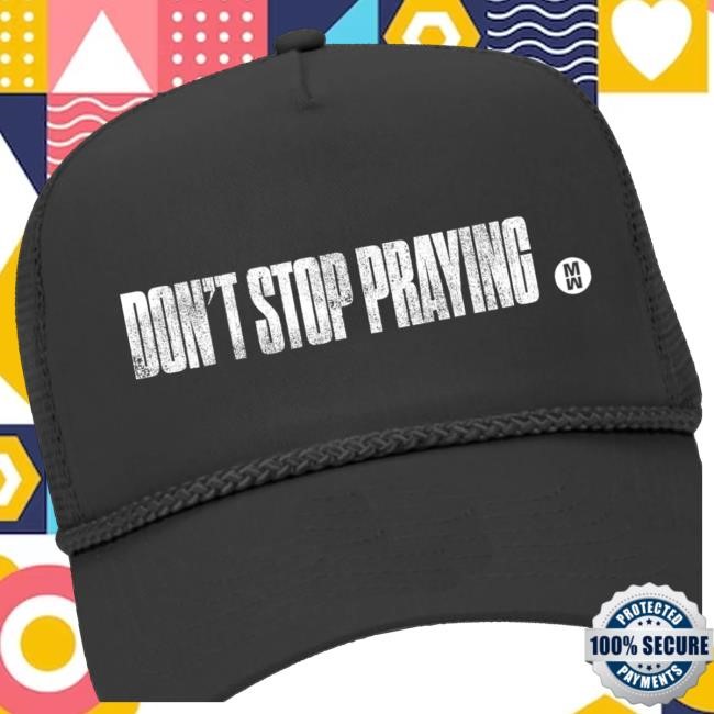 Matthew West Merch Store Black Don't Stop Praying Trucker hats