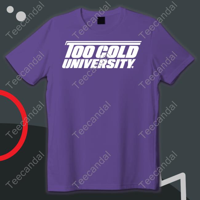 Breaking T Store Too Cold University Tee