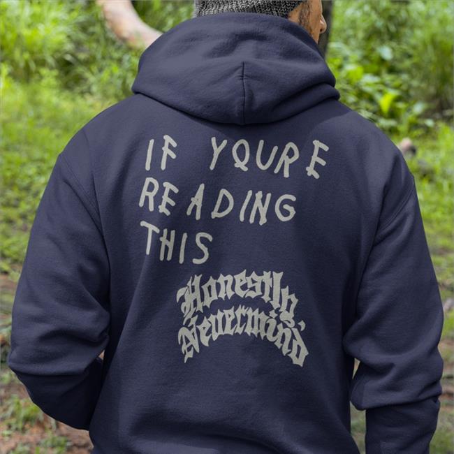 Honestly Nevermind Album If Youre Reading This Honestly Nevermind Hoodie