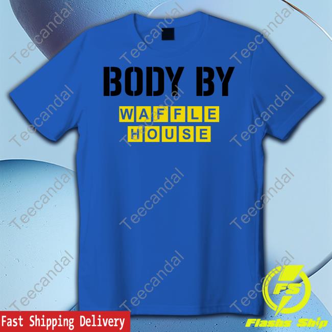 Body By Waffle House Sweatshirt