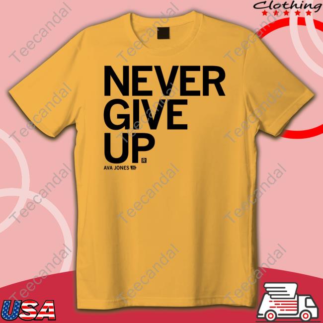 Never Give Up Ava Jones Long Sleeve T Shirt