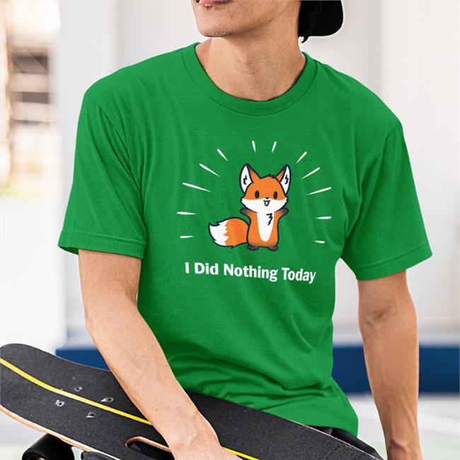 Joode I Did Nothing Today T-Shirt I Did Nothing Today T-Shirt