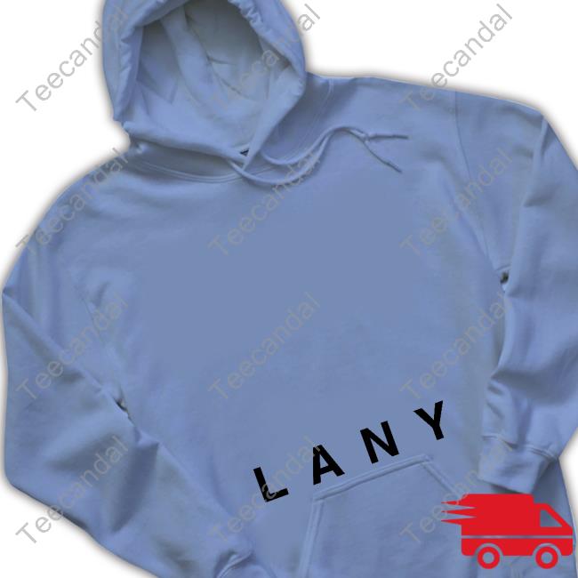 Lany You're A Superstar And You Wear It So Well But Nothing Like You In My Hoodie Xxl Hoodie Sweatshirt