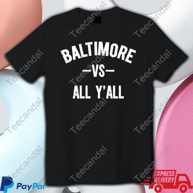 Liveravennation Baltimore Vs All Y’All Long Sleeve T Shirt