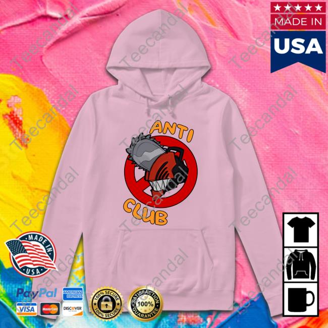 Japanese Chain Saw Man Anti Club T Shirts Lavelis Japanese Chain Saw Man Anti Club Hoodie Lavelis