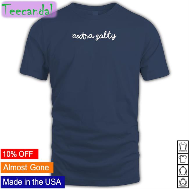 Wicked Naughty Apparel Extra Salty Shirts
