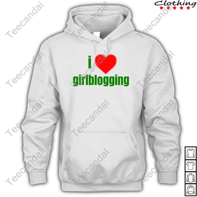 Shopvibe2k I Love Girlblogging Tee Shirt