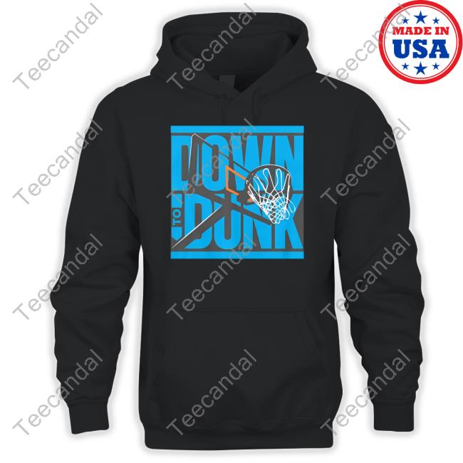 Official Down To Dunk Hoodie