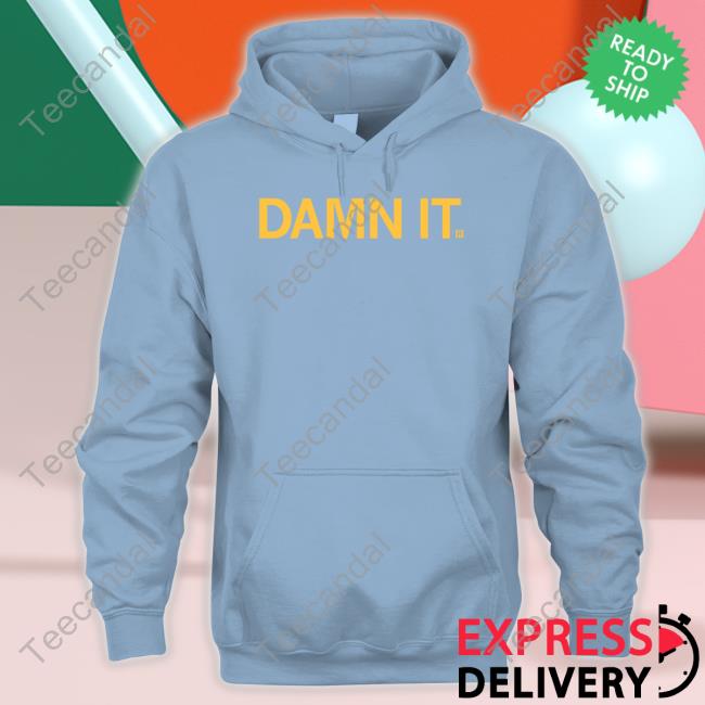 David Eickholt Damn It Shirts Damn It Long Sleeve
