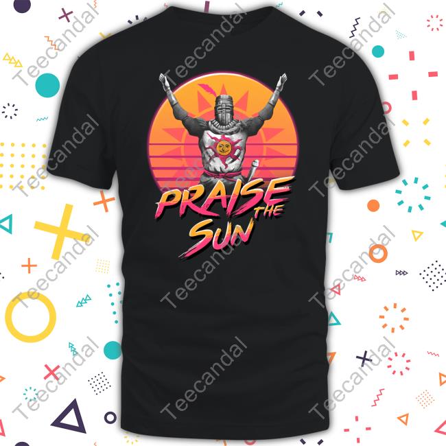 Long Sleeve T Shirt Praise The Sun