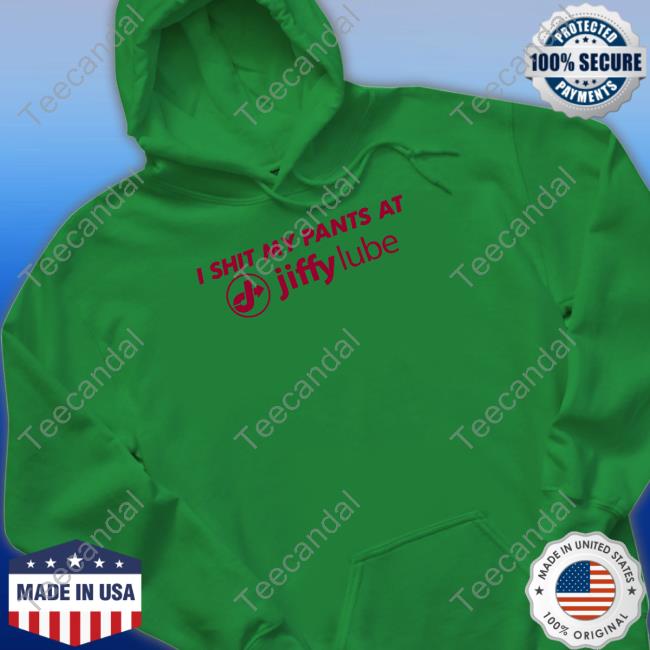 Shithead Steve Store I Shit My Pants At Jiffy Lube Hoodie Shithead Steve Store I Shit My Pants At Jiffy Lube Hoodie