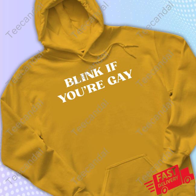 Porsha Merch Blink If You're Gay Long Sleeve Tee Shirt
