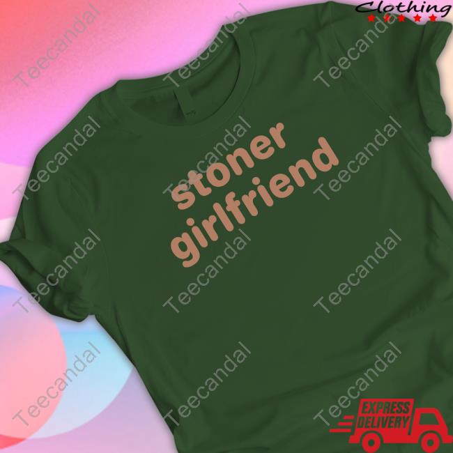 Cray Music Stoner Girlfriend Shirt