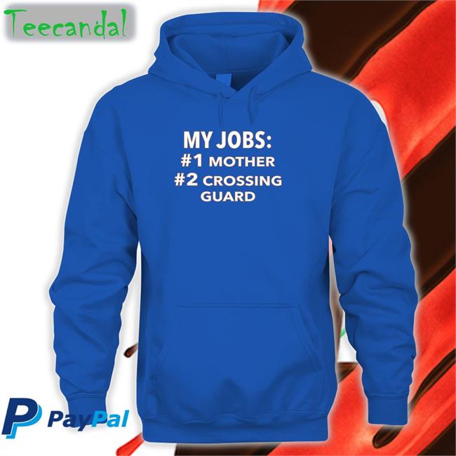 My Jobs Mother Crossing Guard Tee