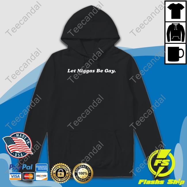 Bisexual Bimbo Let Niggas Be Gay Hoodie Sweatshirt