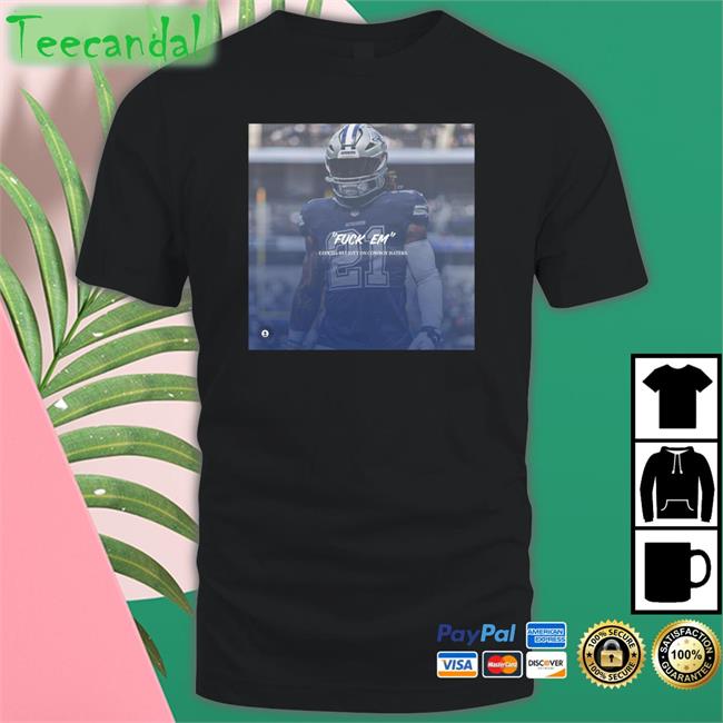 Fuck Em Ezekiel Elliott Cowboy Haters Tee Shirt