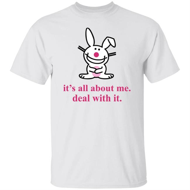 It's All About Me Deal With It Bunny Shirt Emtlina Happy Bunny Shirt It's All About Me Deal With It Bunny Shirt Emtlina Happy Bunny Shirt