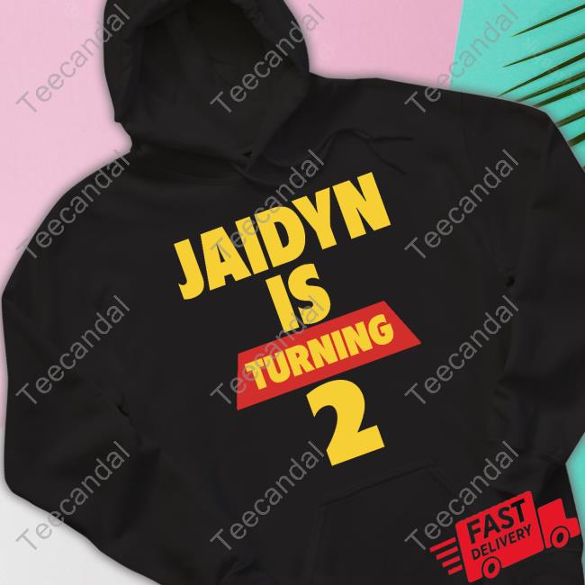 Drunkpeopledoingthings Jaidyn Is Turning 2 T Shirt