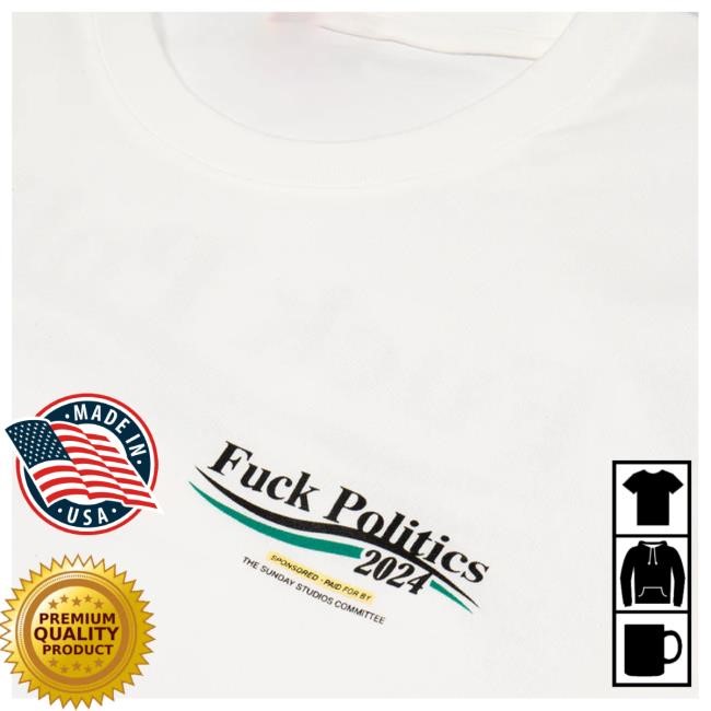 Bloody Sunday Merch Fuck Politics Long Sleeve T Shirt