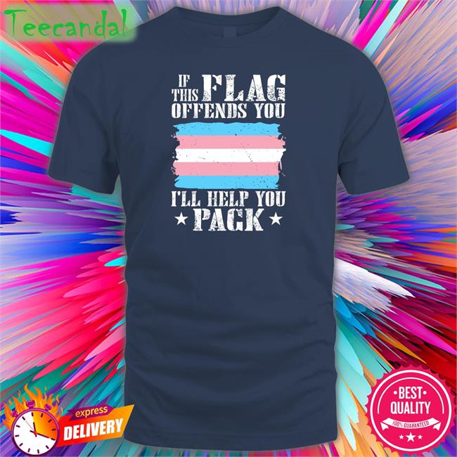 If This Flag Offends You I’Ll Help You Pack Tee