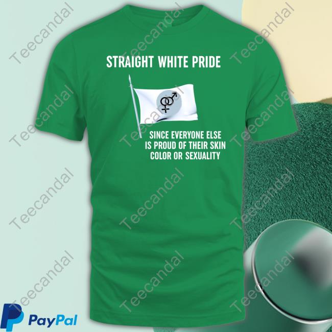 American Patriot Straight White Pride Since Everyone Else Is Proud Of Their Skin Color Or Sexuality Unisex Sweatshirt