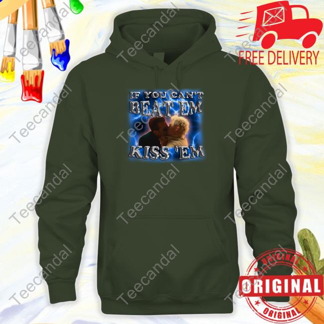 Official If You Can't Beat Em Kiss 'Em Tee Shirt Degenerated Store