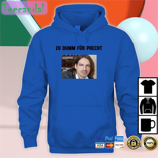Richard David Zu Dumm Fur Precht Shirt Marie Von Den Benken