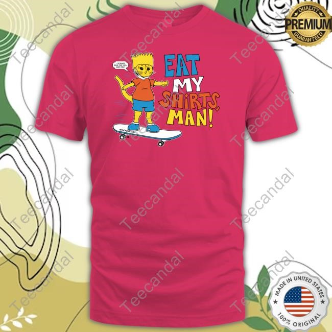 Eat My Shirts Man Sweatshirt