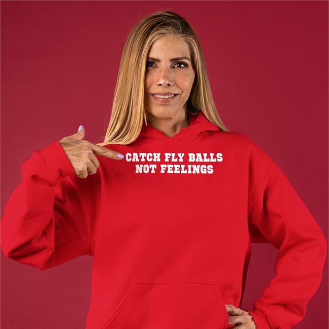 Homesweetballpark Store Catch Fly Balls Not Feelings T Shirt Black