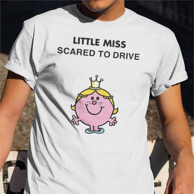Little Miss Scared To Drive Tee Princess