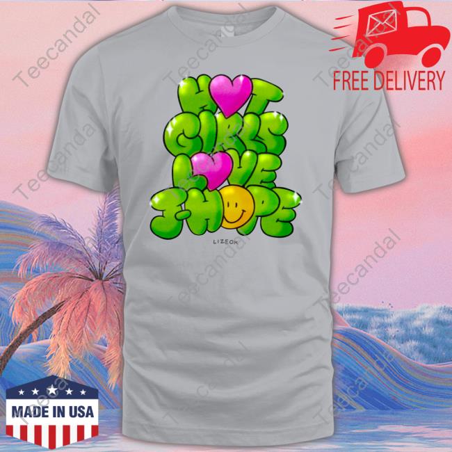 Lizi Bug Hot Girls Love Jhope Shirt Hot Girls Love J Hope T Shirts