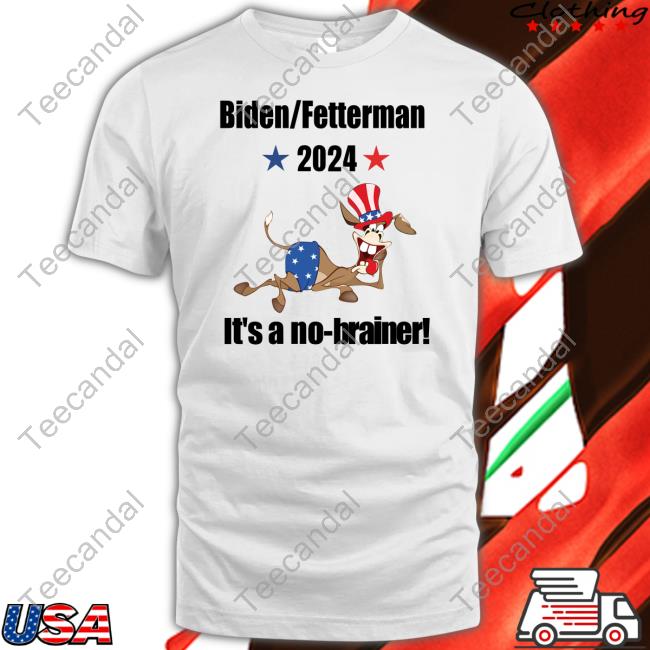 Biden Fetterman 2024 It's A No-Brainer Tee Shirt