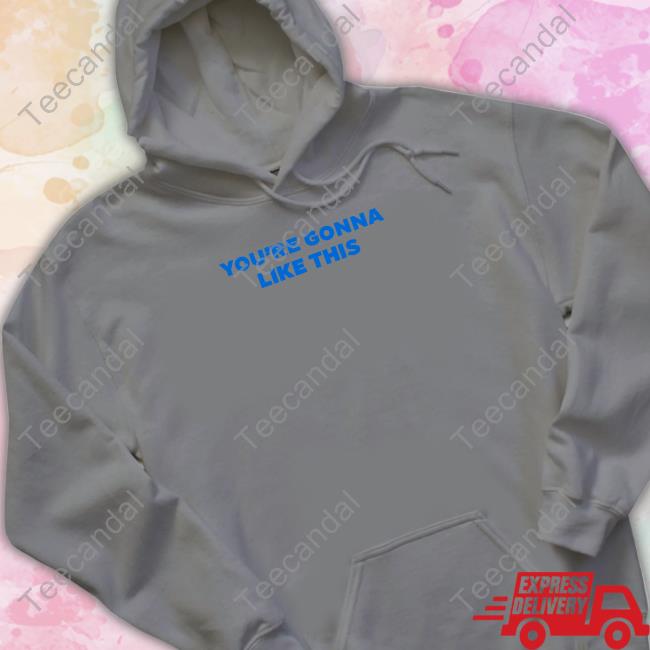Bdoubleo100 You're Gonna Like This Long Sleeve T Shirt