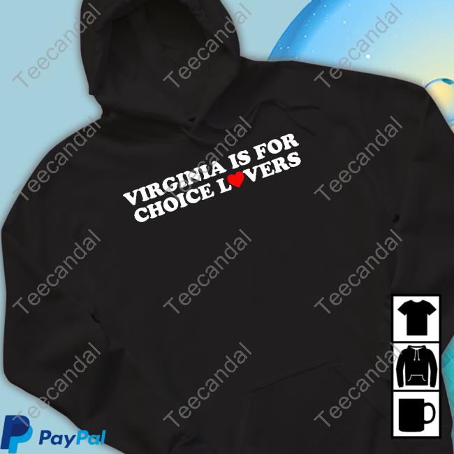 Crooked Virginia Is For Choice Lovers Sweatshirt