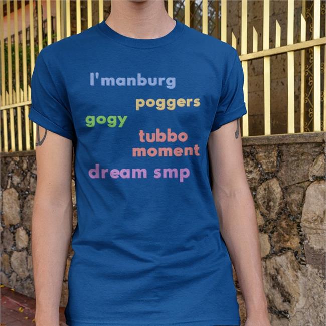 Mcyt Burner Dream Smp I'manburg Poggers Gogy Moment Shirt