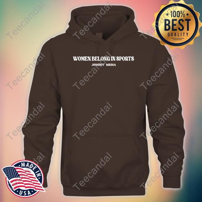 Women Belong In Sports Jomboymedia Shirt