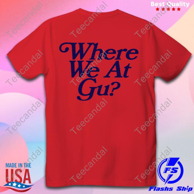 Hovain Where We At Gu Tee Shirt Guru