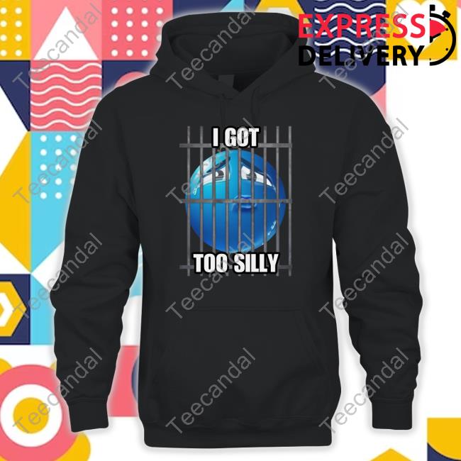 I Got Too Silly Cringey Tee Cringeytees