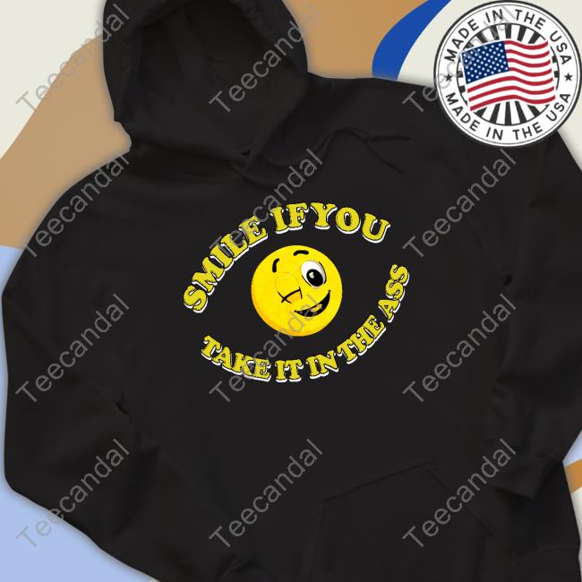 Shirts With Threatening Auras Smile If You Take It In The Ass Sweatshirt